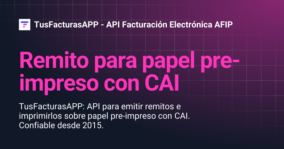 Remito para papel pre-impreso con CAI | TusFacturasAPP - API ...